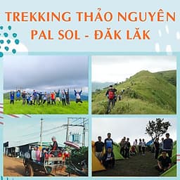 Tour 2N3Đ Sài Gòn - Trekking Thảo Nguyên Pal Sol - Tỉnh Đăk Lăk, Xe Giường Nằm, Khởi Hành Tối Thứ 6 Hàng Tuần