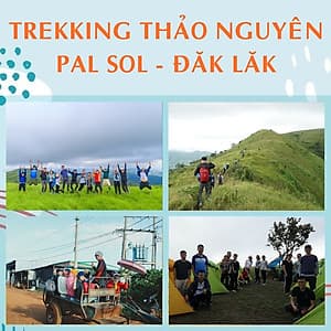 Tour 2N3Đ Sài Gòn - Trekking Thảo Nguyên Pal Sol - Tỉnh Đăk Lăk, Xe Giường Nằm, Khởi Hành Tối Thứ 6 Hàng Tuần