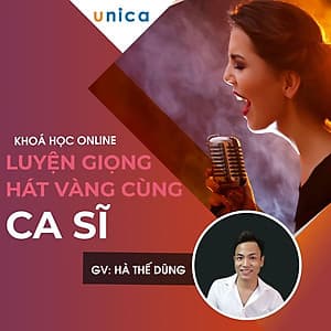  Khóa học PHONG CÁCH SỐNG- Luyện giọng hát vàng cùng ca sĩ UNICA.VN