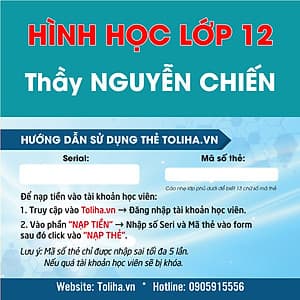 Học trực tuyến HÌNH HỌC - TOÁN HỌC LỚP 12 - Thầy NGUYỄN CHIẾN - Toliha.vn  9 Tháng
