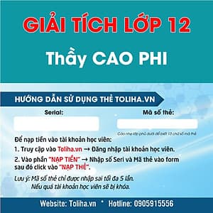 Học trực tuyến GIẢI TÍCH - TOÁN HỌC LỚP 12 -Thầy CAO PHI - Toliha.vn 9 Tháng