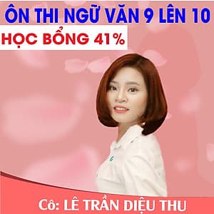 Khóa học TỔNG ÔN NGỮ VĂN 9 - cô Diệu Thu - 06 tháng