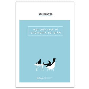 Một Cuốn Sách Về Chủ Nghĩa Tối Giản (Tái Bản 2019)