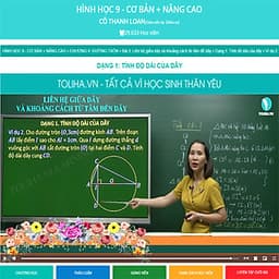 Khóa học HÌNH HỌC 9 - CƠ BẢN + NÂNG CAO cô Thanh Loan- 03 tháng