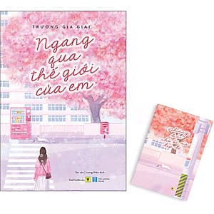 Ngang Qua Thế Giới Của Em (Tái Bản)
