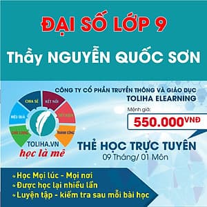 Học trực tuyến ĐẠI SỐ - TOÁN HỌC LỚP 9 - Thầy NGUYỄN QUỐC SƠN - Toliha.vn Khóa 9 Tháng