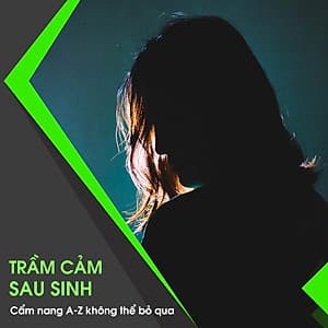 Khóa Học Trầm Cảm Sau Sinh - Cẩm Nang A-Z Không Thể Bỏ Qua - KYNA FOR KIDS