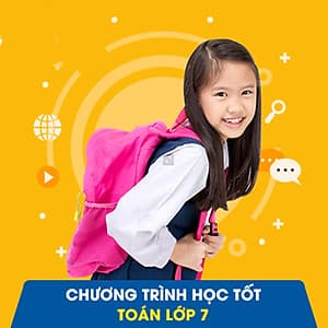Học Tốt Toán Lớp 7 - Khóa Học Online