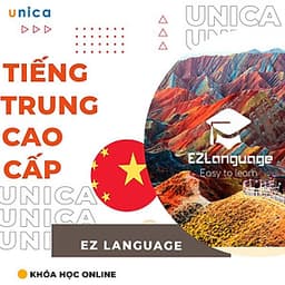  Khóa học NGOẠI NGỮ- Tiếng Trung cao cấp -[UNICA.VN