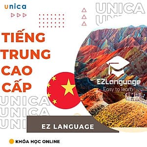  Khóa học NGOẠI NGỮ- Tiếng Trung cao cấp -[UNICA.VN