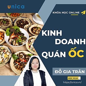  Khóa học KINH DOANH - Kinh doanh quán ốc UNICA.VN