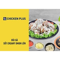 Chicken Plus - Đùi Gà Sốt Creamy Onion