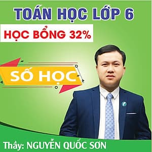 Khóa học SỐ HỌC 6 - CƠ BẢN + NÂNG CAO thầy Quốc Sơn - 03 tháng