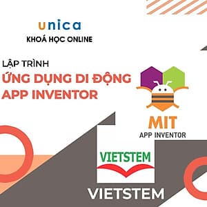 Khóa học CNTT - Khóa học lập trình ứng dụng di động App Inventor UNICA.VN