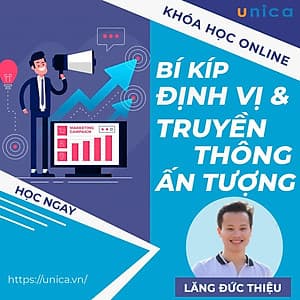  Khóa học MARKETING - Bí mật định vị và truyền thông Marketing hiệu quả từ A - Z [UNICA.VN